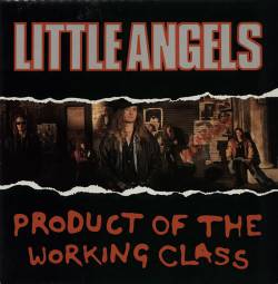 Little Angels : Product of the Working Class